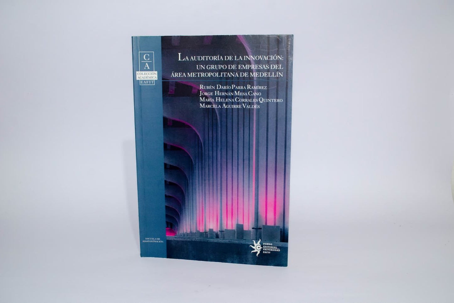 La auditoría de la innovación: un grupo de empresas del área metropolitana de Medellín